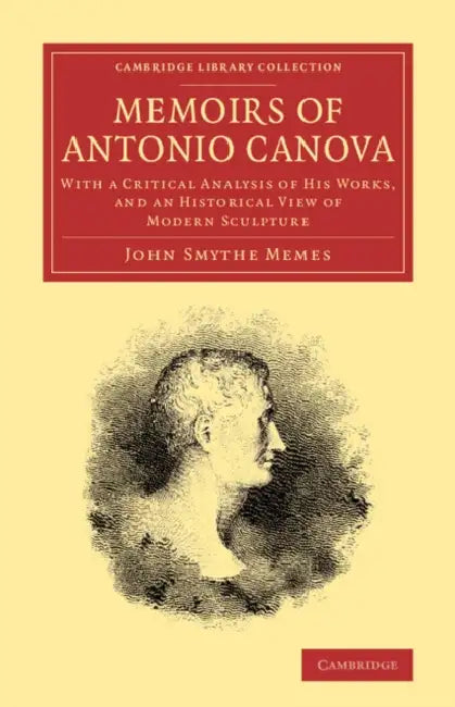Memoirs of Antonio Canova: With a Critical Analysis of His Works, and an Historical View of Modern Sculpture by John Smythe Memes
