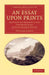 An Essay Upon Prints: Containing Remarks Upon the Principles of Picturesque Beauty by William Gilpin