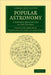 Popular Astronomy: A General Description of the Heavens by Camille Flammarion