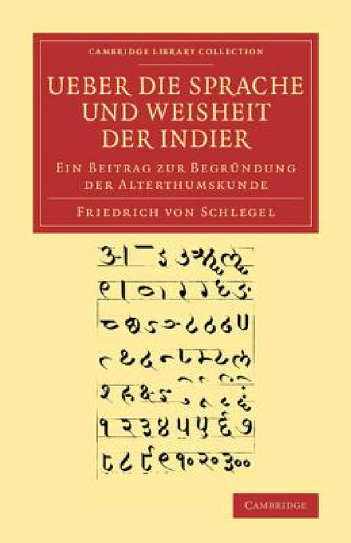 Ueber Die Sprache Und Weisheit Der Indier: Ein Beitrag Zur Begrundung Der Alterthumskunde by Friedrich Von Schlegel