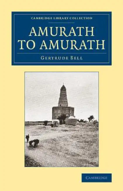 Amurath to Amurath by Gertrude Bell