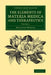 The Elements of Materia Medica and Therapeutics: Volume 1 by Jonathan Pereira