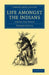Life Amongst the Indians: A Book for Youth by George Catlin