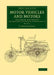 Motor Vehicles and Motors: Their Design, Construction and Working by Steam, Oil and Electricity by W. Worby Beaumont