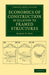 Economics of Construction in Relation to Framed Structures by Robert H. Bow