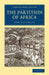 The Partition of Africa by John Scott Keltie