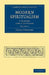 Modern Spiritualism - Volume 1 by Frank Podmore