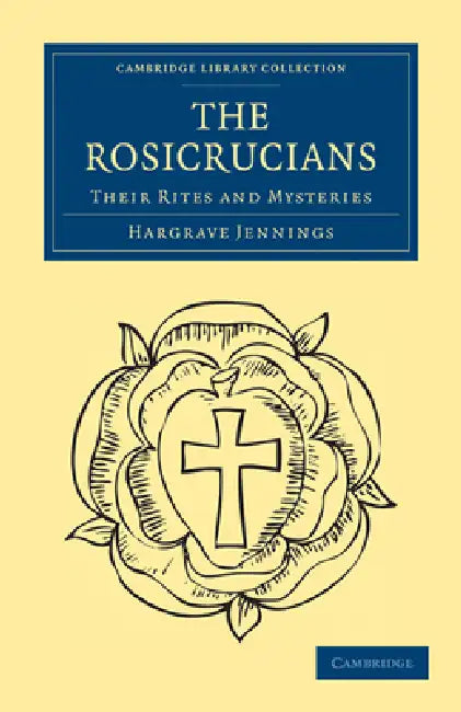 The Rosicrucians by Hargrave Jennings