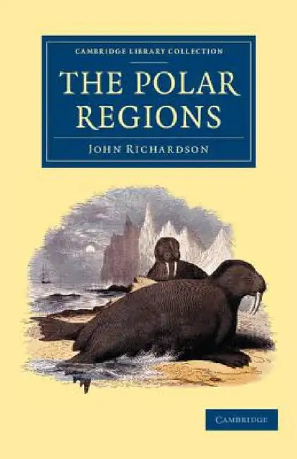 The Polar Regions by John Richardson