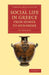 Social Life in Greece from Homer to Menander by John Pentland Mahaffy