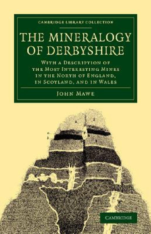 The Mineralogy of Derbyshire by John Mawe