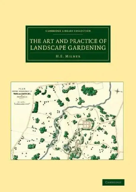 The Art and Practice of Landscape Gardening by H. E. Milner