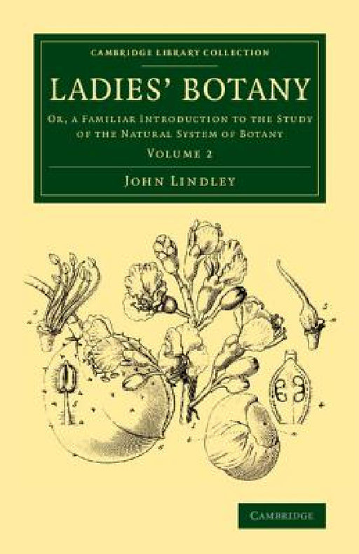 Ladies' Botany - Volume 2 by John Lindley