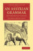 An Assyrian Grammar: For Comparative Purposes by Archibald Henry Sayce