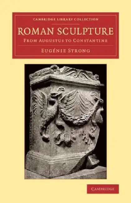 Roman Sculpture by Eugénie Strong