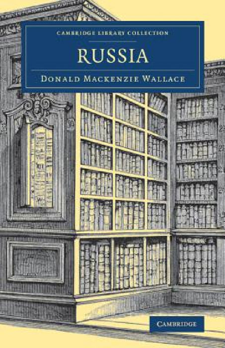 Russia by Donald MacKenzie Wallace