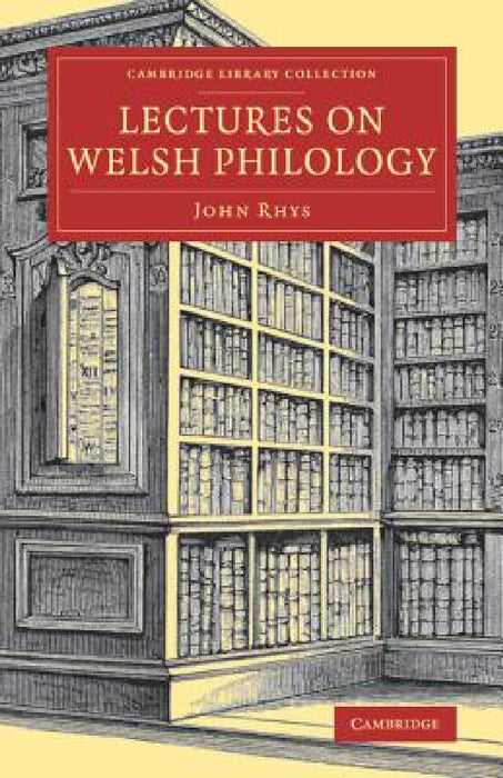 Lectures on Welsh Philology by John Rhys