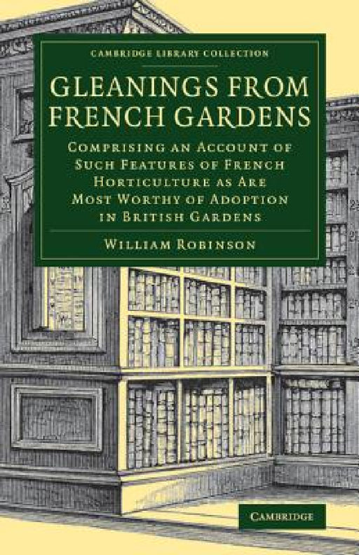 Gleanings from French Gardens by William Robinson