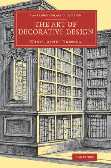 The Art of Decorative Design by Christopher Dresser
