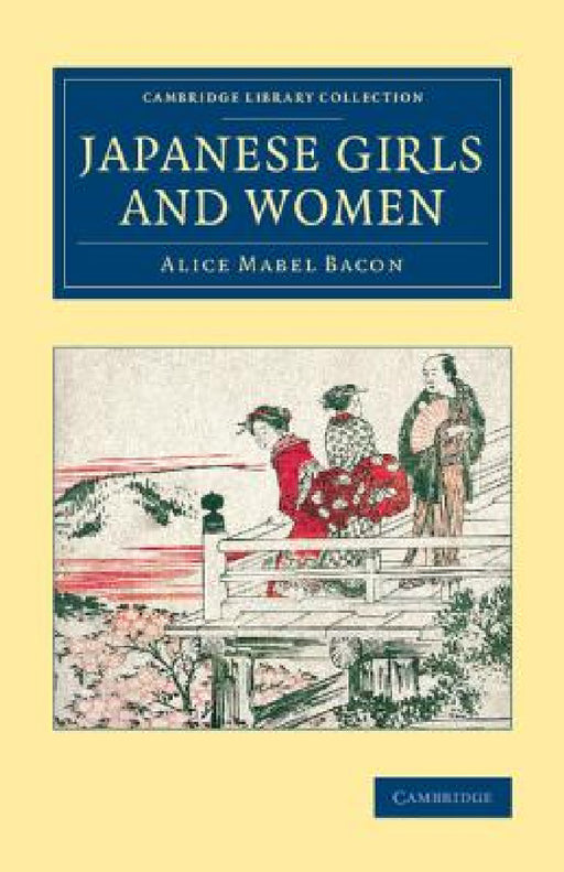Japanese Girls and Women by Alice Mabel Bacon