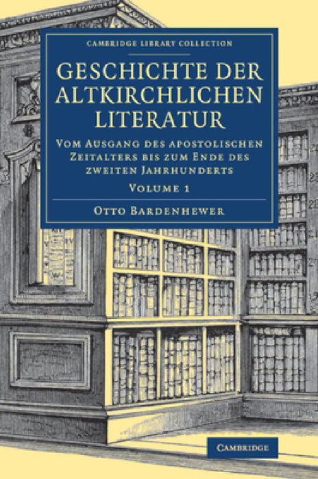Geschichte Der Altkirchlichen Literatur by Otto Bardenhewer