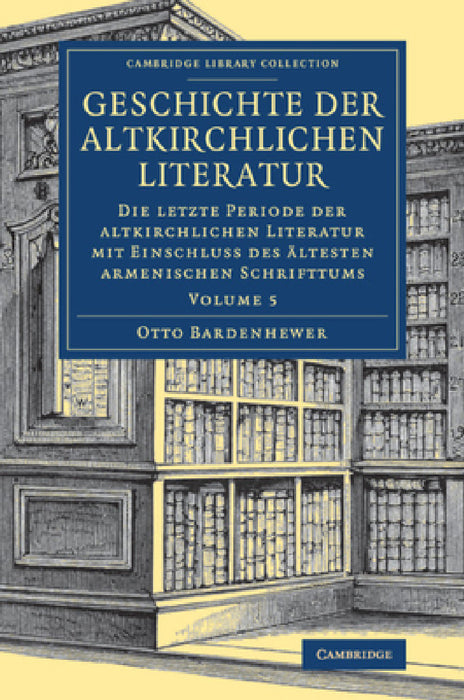 Geschichte Der Altkirchlichen Literatur by Otto Bardenhewer