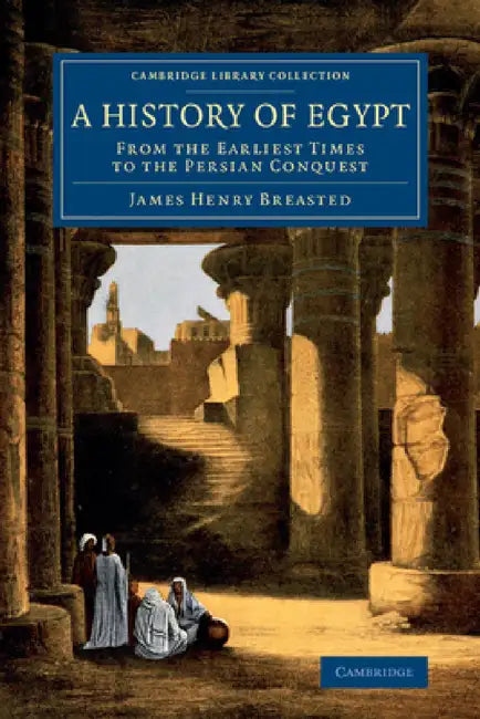 A History of Egypt by James Henry Breasted