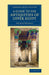 A Guide to the Antiquities of Upper Egypt by Arthur E. P. Brome Weigall