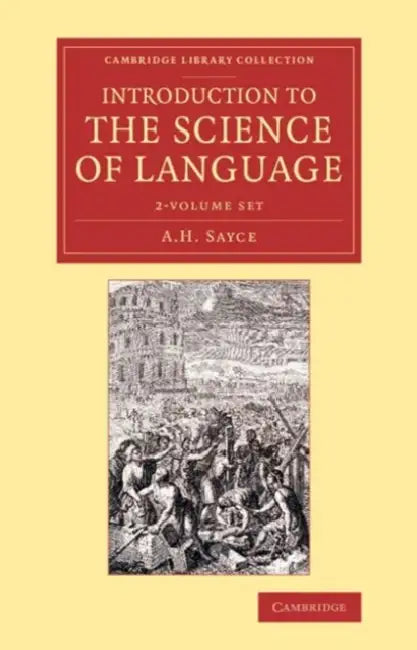 Introduction to the Science of Language 2 Volume Set by A. H. Sayce