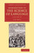 Introduction to the Science of Language 2 Volume Set by A. H. Sayce