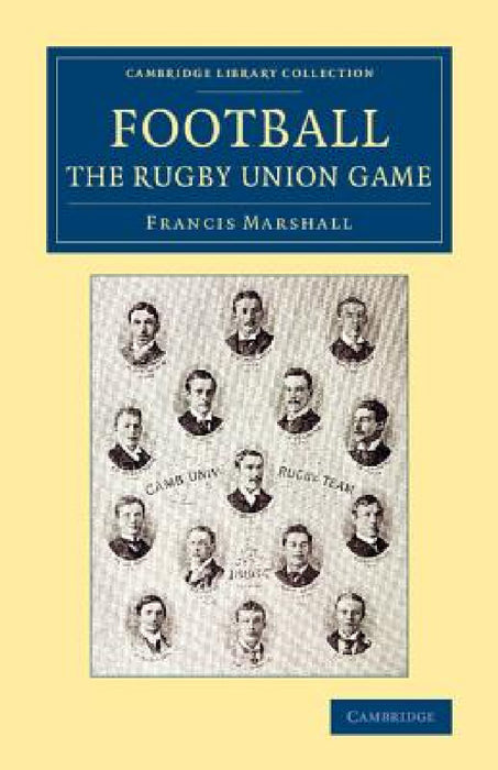 Football: The Rugby Union Game by Francis Marshall