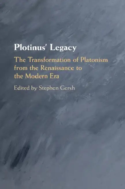 Plotinus' Legacy by Stephen Gersh