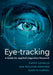 Eye-Tracking by Kathy Conklin, Ana Pellicer-Sánchez, Gareth Carrol