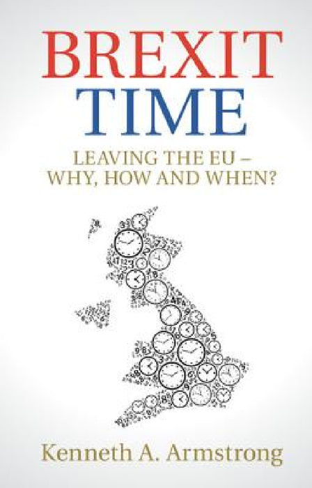 Brexit Time by Kenneth A. Armstrong
