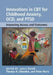 Innovations in CBT for Childhood Anxiety, Ocd, and Ptsd: Improving Access and Outcomes by Lara J. Farrell, Thomas H. Ollendick, Peter Muris
