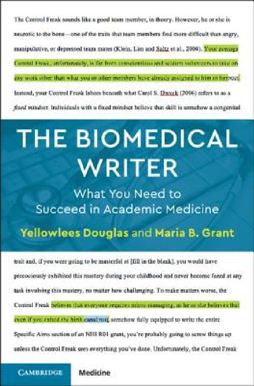 The Biomedical Writer: What You Need to Succeed in Academic Medicine by Yellowlees Douglas, Maria B. Grant