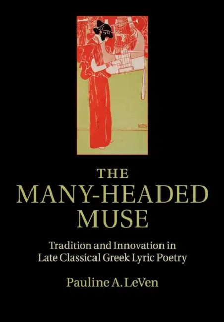 The Many-Headed Muse by Pauline Leven
