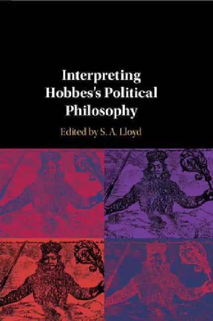 Interpreting Hobbes's Political Philosophy by S. A. Lloyd