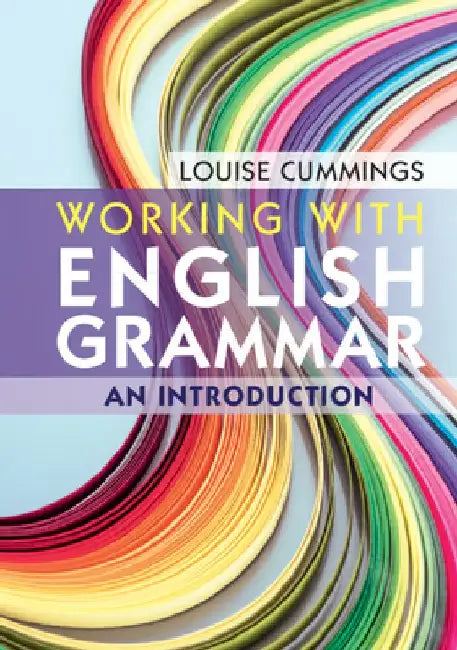 Working with English Grammar: An Introduction by Louise Cummings