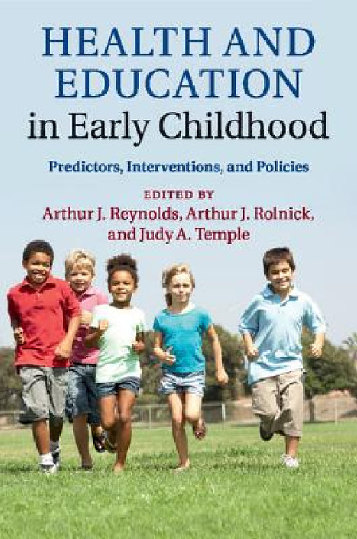 Health and Education in Early Childhood by Arthur Reynolds, Arthur Rolnick, Judy Temple