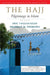 The Hajj Pilgrimage In Islam by Eric Tagliacozzo