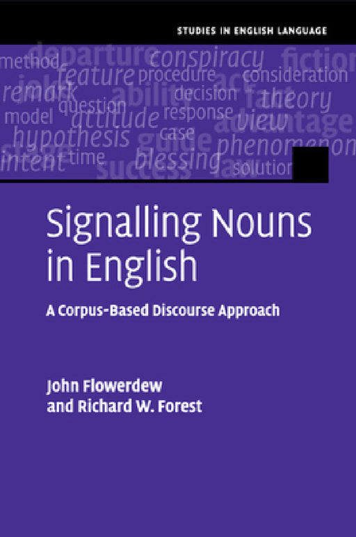 Signalling Nouns in English by John Flowerdew, Richard W. Forest