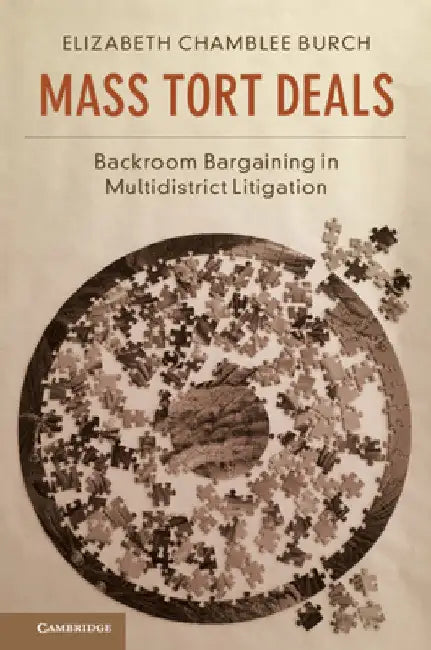Mass Tort Deals by Elizabeth Chamblee Burch