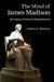 The Mind of James Madison by Sheehan Colleen a
