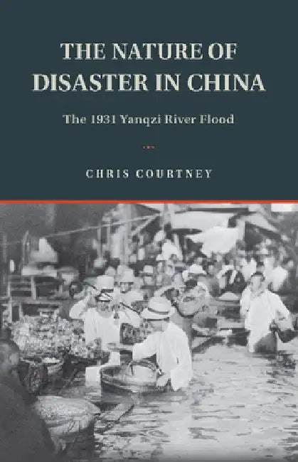 The Nature of Disaster in China by Chris Courtney