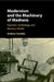 Modernism and the Machinery of Madness by Andrew Gaedtke