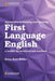 Approaches to Learning and Teaching First Language English: A Toolkit for International Teachers by Helen Rees-Bidder