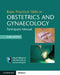 Basic Practical Skills in Obstetrics and Gynaecology: Participant Manual by Royal College of Obstetricians and Gynaecologists