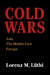 Cold Wars: Asia, the Middle East, Europe by Lorenz Luthi