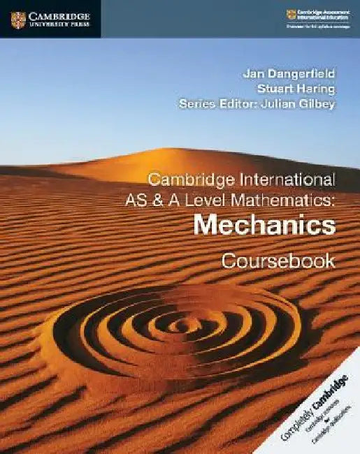 Cambridge International as & a Level Mathematics: Mechanics Coursebook by Jan Dangerfield